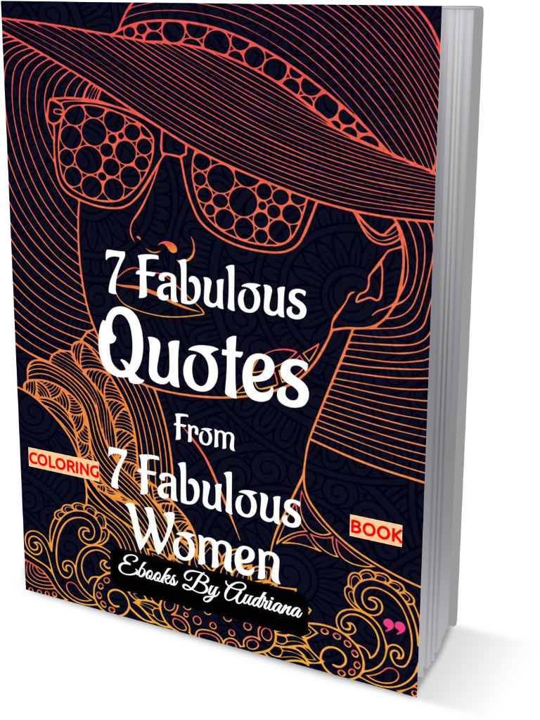 7 Fabulous quotes from 7 fabulous women coloring book